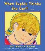 When Sophie Thinks She Can't...: . . . Really, Really Smart