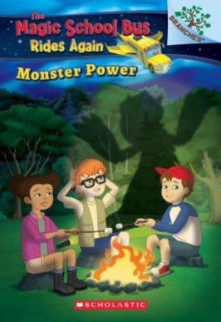 Monster Power : Exploring Renewable Energy: A Branches Book (The Magic School Bus Rides Again)