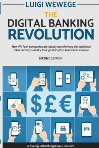 Digital Banking Revolution, Second Edition