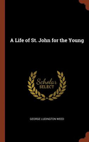 Life of St. John for the Young