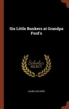 Six Little Bunkers at Grandpa Ford's