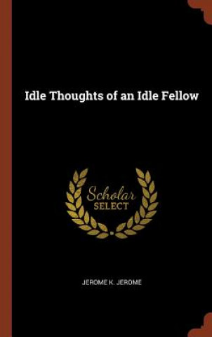 Idle Thoughts of an Idle Fellow