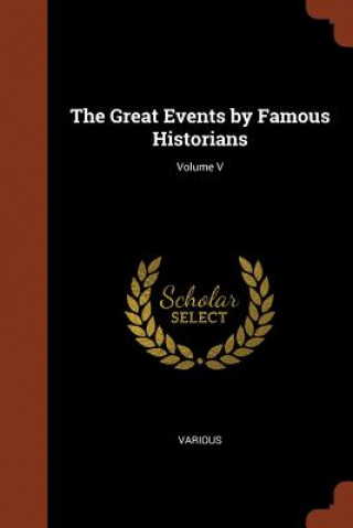 Great Events by Famous Historians; Volume V