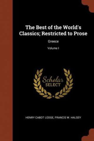 Best of the World's Classics; Restricted to Prose