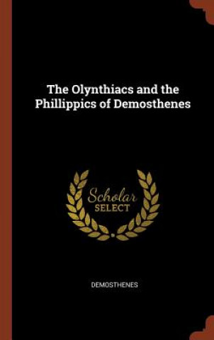 Olynthiacs and the Phillippics of Demosthenes