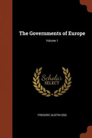 Governments of Europe; Volume 1