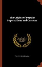Origins of Popular Superstitions and Customs