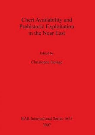 Chert Availability and Prehistoric Exploitation in the Near East