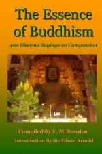 Essence of Buddhism: 400 Dharma Sayings on Compassion