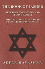 Book of Jasher - Referred to in Joshua and Second Samuel - Faithfully Translated from the Original Hebrew into English