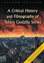 Critical History and Filmography of Toho's Godzilla Series