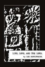 Life, Love, and the Lord.: Volume 1