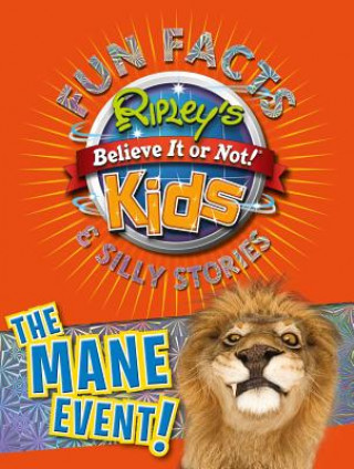 Ripley's Fun Facts & Silly Stories: The Mane Event: Volume 4