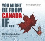 YOU MIGHT BE FROM CANADA IF