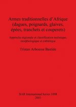 Armes traditionnelles d'Afrique (dagues poignards glaives epees tranchets et couperets