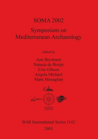 SOMA 2002: Symposium on Mediterranean Archaeology