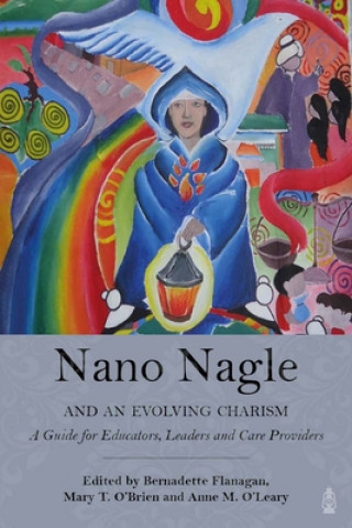 Nano Nagle and an Evolving Charism