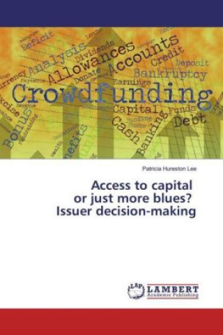 Access to capital or just more blues? Issuer decision-making