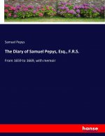 Diary of Samuel Pepys, Esq., F.R.S.
