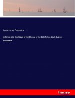 Attempt at a Catalogue of the Library of the Late Prince Louis-Lucien Bonaparte
