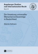 Die Umsetzung Universeller Menschenrechtsvertraege in Deutschland