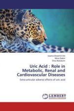 Uric Acid : Role in Metabolic, Renal and Cardiovascular Diseases