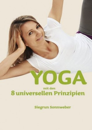 YOGA mit den 8 universellen Prinzipien