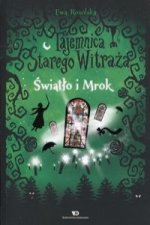 Tajemnica starego witraza Tom 4 Swiatlo i mrok