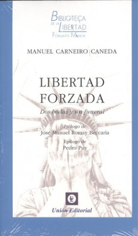 Libertad forzada: dos bodas y un funeral