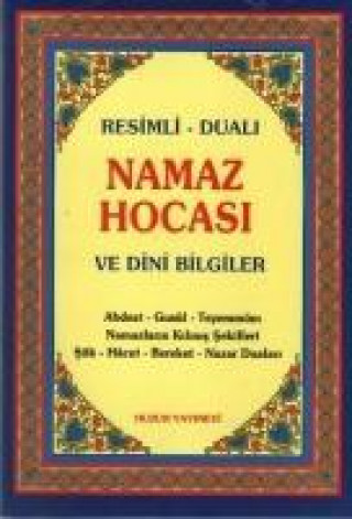 Namaz Hocasi ve Dini Bilgiler; Resimli - Duali