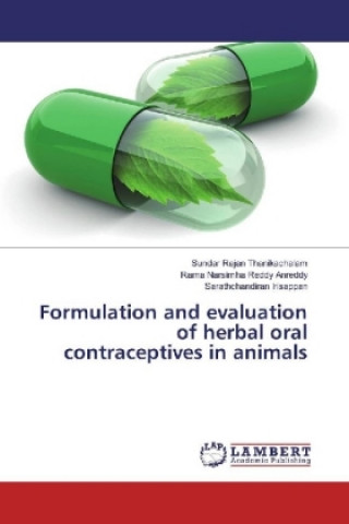 Formulation and evaluation of herbal oral contraceptives in animals