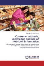 Consumer attitude, knowledge and use of nutrition information