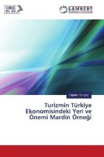 Turizmin Türkiye Ekonomisindeki Yeri ve Önemi Mardin Örnegi