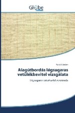 Alagútbordás légsugaras vetülékbevitel vizsgálata