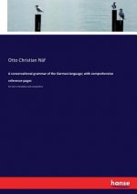 conversational grammar of the German language; with comprehensive reference-pages