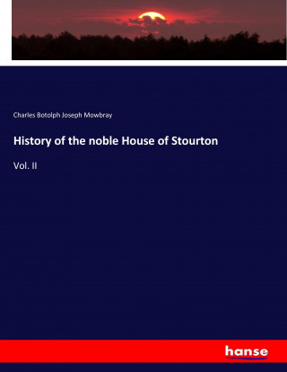 History of the noble House of Stourton
