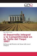 El Desarrollo Integral y la Competitividad en eL Valle del Yaqui 2007