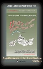 Unser 1. grosser Abenteuer-Trip
