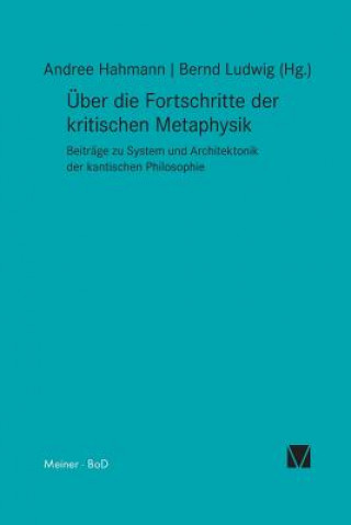 UEber die Fortschritte der kritischen Metaphysik