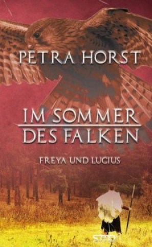 Horst, P: Im Sommer des Falken