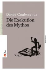 Die Exekution des Mythos