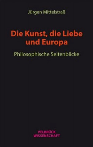 Die Kunst, die Liebe und Europa