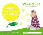 Nuevo jardín de las letras. Vocales. Mayúsculas. Educación Infantil