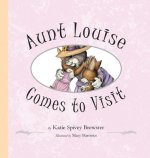 Aunt Louise Comes to Visit