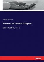 Sermons on Practical Subjects