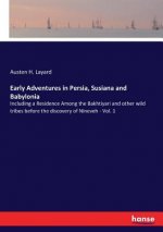 Early Adventures in Persia, Susiana and Babylonia