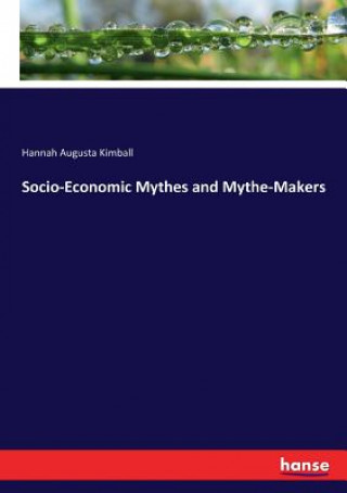 Socio-Economic Mythes and Mythe-Makers