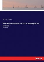 New Standard Guide of the City of Washington and Environs