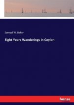 Eight Years Wanderings in Ceylon