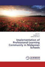 Implementation of Professional Learning Community in Malaysian Schools
